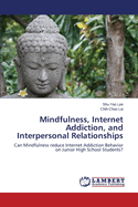 Mindfulness, Internet Addiction, and Interpersonal Relationships