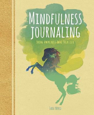 Mindfulness Journaling: Bring Awareness into your Life - Ward, Tara