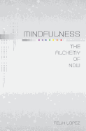 Mindfulness: The Alchemy of Now