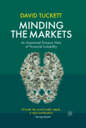 Minding the Markets: An Emotional Finance View of Financial Instability