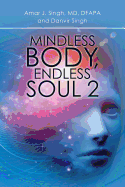 Mindless Body, Endless Soul 2