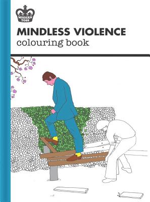 Mindless Violence Colouring Book - Link, Jon, and Bunnage, Mick