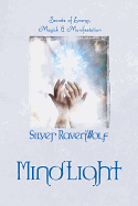 Mindlight: Secrets of Energy, Magick & Manifestation