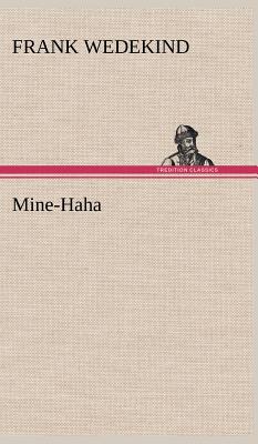 Mine-Haha - Wedekind, Frank