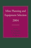 Mine Planning and Equipment Selection 2004: Proceedings of the Thirteenth International Symposium on Mine Planning and Equipment Selection, Wroclaw, Poland, 1-3 September 2004