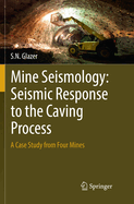 Mine Seismology: Seismic Response to the Caving Process: A Case Study from Four Mines