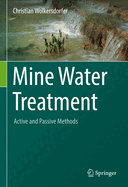 Mine Water Treatment - Active and Passive Methods