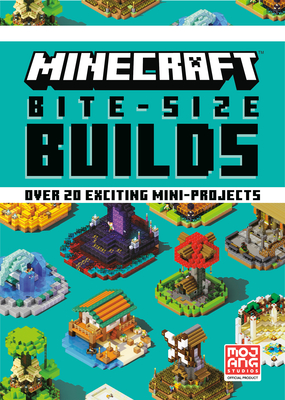 Minecraft Bite-Size Builds - Mojang Ab, and The Official Minecraft Team