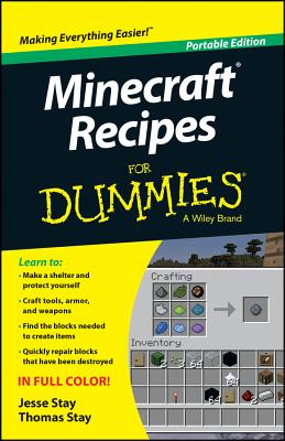 Minecraft Recipes for Dummies - Stay, Jesse, and Stay, Thomas