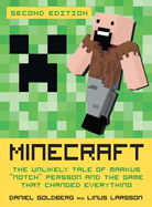 Minecraft, Second Edition: The Unlikely Tale of Markus Notch Persson and the Game That Changed Everything