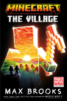 Minecraft: The Village: An Official Minecraft Novel - Brooks, Max