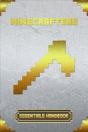 Minecrafters Essential Handbook: Ultimate Collector's Edition