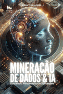 Minera??o de Dados (Data Mining): Conceitos, Fundamentos e Aplica??es