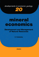 Mineral Economics: Development and Management of Natural Resources