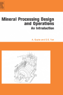 Mineral Processing Design and Operation: An Introduction