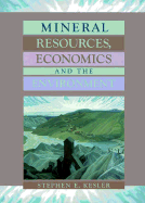 Mineral Resources: Economics & the Environment - Kesler, Stephen E