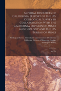 Mineral Resources of California. [Report of the U.S. Geological Survey in Collaboration With the California Division of Mines and Geology and the U.S. Bureau of Mines: No.191