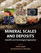 Mineral Scales and Deposits: Scientific and Technological Approaches