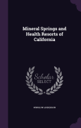 Mineral Springs and Health Resorts of California