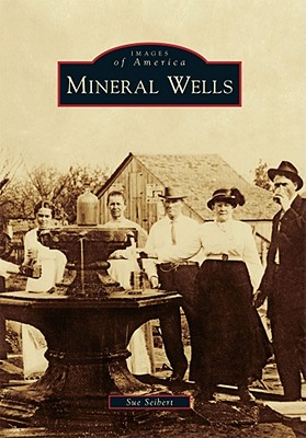 Mineral Wells - Seibert, Sue