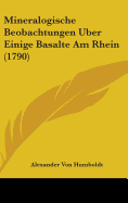 Mineralogische Beobachtungen Uber Einige Basalte Am Rhein (1790)