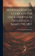 Mineralogisches Lexicon fr das Kaiserthum sterreich, I. Band 1790-1857