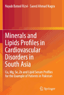Minerals and Lipids Profiles in Cardiovascular Disorders in South Asia: Cu, Mg, Se, Zn and Lipid Serum Profiles for the Example of Patients in Pakistan