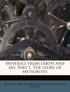 Minerals from Earth and Sky. Part I. the Story of Meteorites