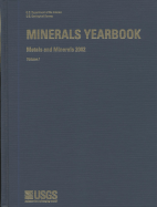 Minerals Yearbook, 2002, V. 1, Metals and Minerals