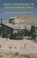 Mines and Geology of the Randsburg Area: An Historical Gem of the Mojave Desert