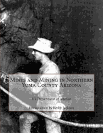 Mines and Mining in Northern Yuma County Arizona - Jackson, Kerby (Introduction by), and Of Interior, Us Department