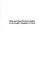 Ming and Qing Historical Studies in the People's Republic of China - Wakeman, Frederic E, Jr.