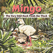 Mingo: The Very Odd Duck Finds Her Flock