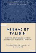 Minhaj Et Talibin - A Manual of Muhammadan Law: According to the School of Shafii