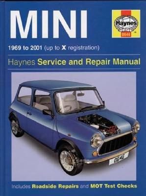 Mini 1969 to 2001 (Up to X Registration) Haynes Service and Repair Manual: Includes Roadside Repairs and MOT Test Checks - Mead, John S