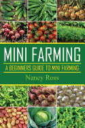 Mini Farming: A Beginners Guide to Mini Farming