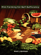 Mini Farming for Self Sufficiency - Markham, Brett L