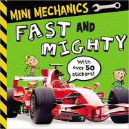 Mini Mechanics: Fast and Mighty