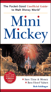 Mini Mickey: The Pocket-Sized Unofficial Guide to Walt Disney World - Sehlinger, Bob, Mr.