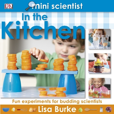 Mini Scientist In the Kitchen - Burke, Lisa