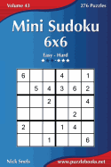 Mini Sudoku 6x6 - Easy to Hard - Volume 43 - 276 Puzzles