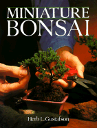Miniature Bonsai - Gustafson, Herb L