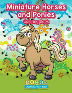 Miniature Horses and Ponies Coloring Book