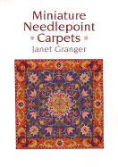 Miniature Needlepoint Carpets - Granger, Janet