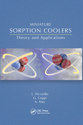 Miniature Sorption Coolers: Theory and Applications - Piccirillo, Lucio, and Coppi, Gabriele, and May, Andrew