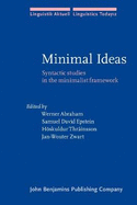 Minimal Ideas: Syntactic studies in the minimalist framework