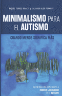 Minimalismo Para El Autismo: Cuando menos significa ms