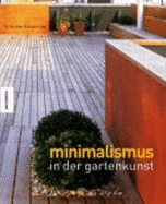 Minimalismus in Der Gartenkunst