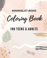 Minimalist Boho Coloring Books For Teens Relaxation and Adults: Minimalist Coloring Book, Aesthetic Design, Abstract Coloring Books
