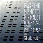 Minimalist Guitar Music: Works by Philip Glass and Steve Reich